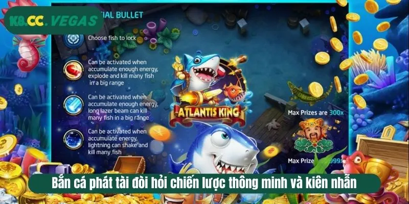 Bắn cá phát tài đòi hỏi chiến lược thông minh và kiên nhẫn