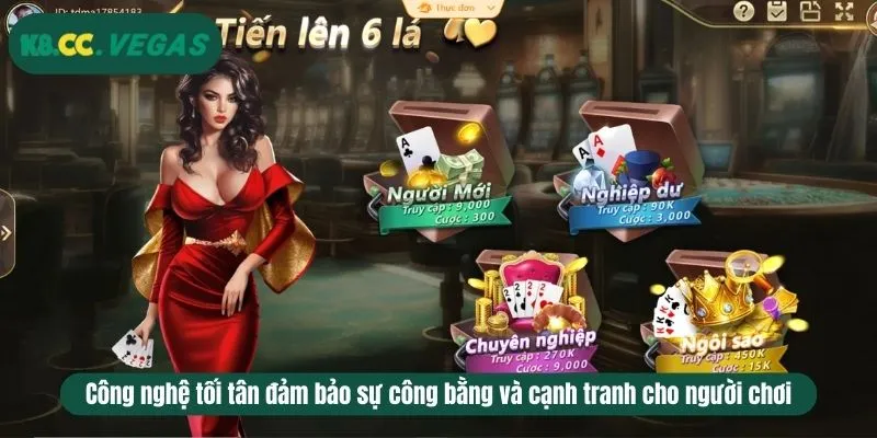 Công nghệ tối tân đảm bảo sự công bằng và cạnh tranh cho người chơi